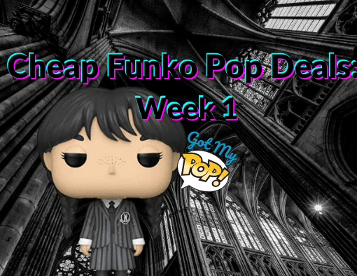 Cheap Funko Pop Deals: Week 1