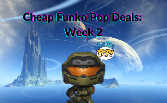 Cheap Funko Pop Deals: Week 2