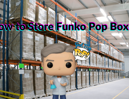 How to Store Funko Pop Boxes Bill Nye