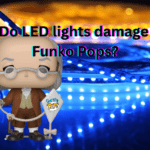 Do Led Lights damage Funko Pops