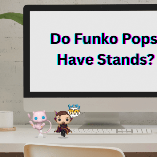 Do Funko Pops Have Stands