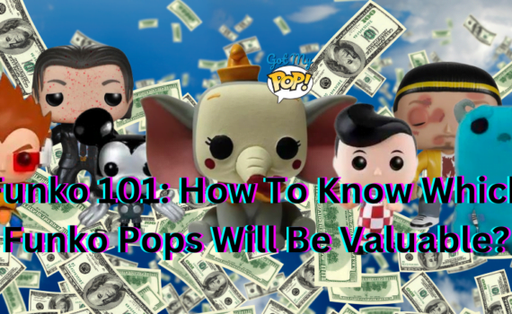 How To Know Which Funko Pops Will Be Valuable FT