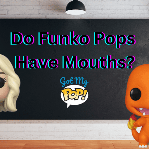 Do Funko Pops Have Mouths Eleven and Charmander