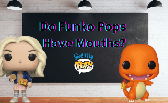 Do Funko Pops Have Mouths Eleven and Charmander