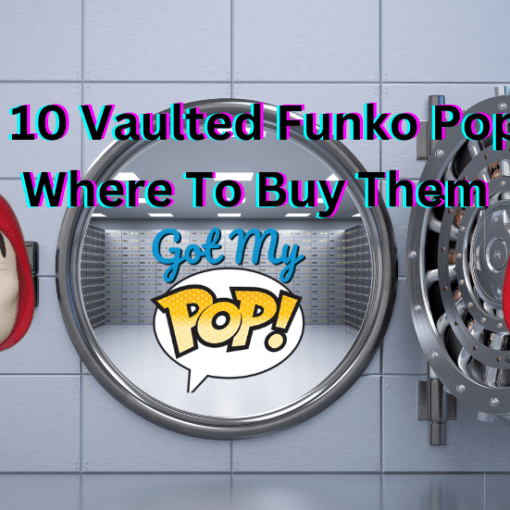 Top 10 Vaulted Funko Pops